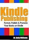 Kindle Publishing - Format Publish Promote your Books on Kindle