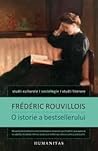 O istorie a bestsellerului by Frédéric Rouvillois