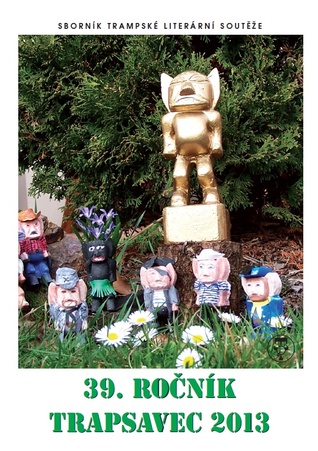 39. ročník Trapsavec 2013. Sborník trampské literární soutěže
