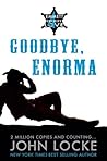 Goodbye, Enorma