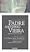 Obra Completa do Padre António Vieira - Tomo III, Volume VI: A Chave dos Profetas, Livro Segundo e Livro Terceiro