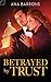 Betrayed by Trust