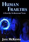 Human Frailties