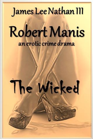 The Wicked and Forgotten (Robert Manis, #4)