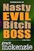Nasty Evil Bitch Boss