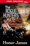 The Rogue Hunter’s Mate (Paranormal Protection Unit #10) The Rogue Hunter’s Mate (Paranormal Protection Unit #10)