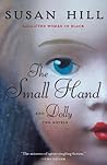 The Small Hand and Dolly by Susan Hill The Small Hand and Dolly by Susan Hill