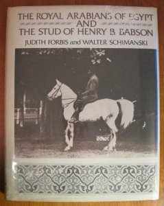 The Royal Arabians of Egypt and The Stud of Henry B. Babson