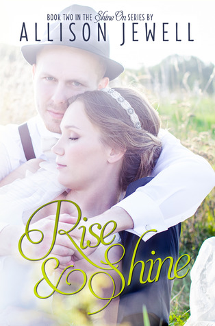 Rise and Shine (Shine On, #2)