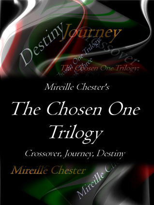 The Chosen One Trilogy The Box Set By Mireille Chester