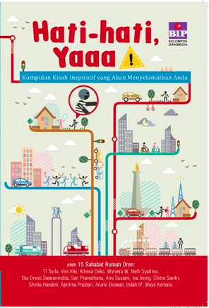 Hati-hati, yaaa!: Kumpulan kisah inspiratif yang akan menyelamatkan anda