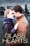 Glass Hearts by Lisa De Jong