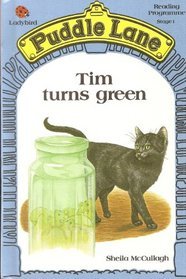 Tim Turns Green (Puddle Lane Stage 1 Book 12)