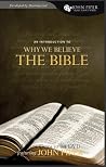 Why We Believe the Bible, Study Guide to the DVD Why We Believe the Bible, Study Guide to the DVD