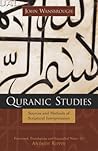 Quranic Studies: Sources and Methods of Scriptural Interpretation Quranic Studies: Sources and Methods of Scriptural Interpretation
