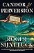 Candor and Perversion: Literature, Education, and the Arts (Norton Paperback)