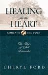 Healing for the Heart: The Hope of Full Surrender (Women of the Word)
