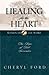Healing for the Heart by Cheryl Ford