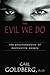 Evil We Do: The Psychoanaysis of Destructive People