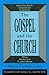 Gospel and the Church (Classics of Biblical Criticism)
