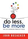 Do Less, Be More:...