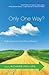 Only One Way?: Reaffirming ...