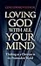 Loving God with All Your Mi...