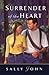 Surrender of the Heart by Sally D. John