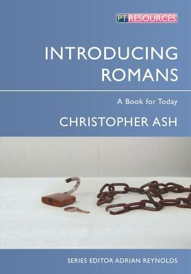 Introducing Romans: A Book for Today (Proclamation Trust)