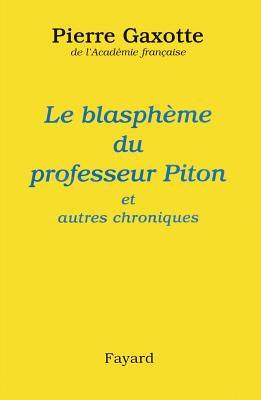 Le blasphème du professeur Piton et autres chroniques