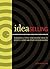 IdeaSelling: Successfully Pitch Your Creative Ideas to Bosses, Clients other Decision Makers