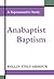 Anabaptist Baptism by Rollin Stely Armour