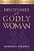 Disciplines of a Godly Woman