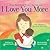 I Love You More: An Interac...