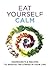 Eat Yourself Calm by Gill Paul