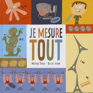 Je Mesure Tout ! (English and French Edition)