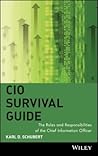 CIO Survival Guide: The Roles and Responsibilities of the Chief Information Officer