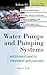 Water Pumps and Pumping Systems: Waste/Wastewater Treatment Applications