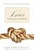 Love That Lasts: When Marri...