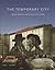 The Temporary City