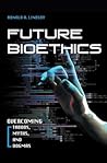 Future Bioethics Future Bioethics