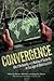 Convergence: Illicit Networks and National Security in the Age of Globalization