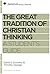 The Great Tradition of Christian Thinking: A Student's Guide (Reclaiming the Christian Intellectual Tradition)