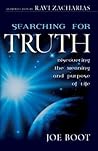 Searching for Truth: Discovering the Meaning and Purpose of Life