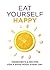 Eat Yourself Happy
