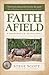 Faith Afield by Steve    Scott