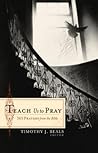 Teach Us to Pray: 365 Prayers from the Bible