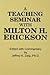 Teaching Seminar with Milton H. Erickson