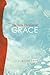 The Bible Doctrine of Grace by C. Ryder Smith