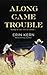 Along Came Trouble (Trouble...
